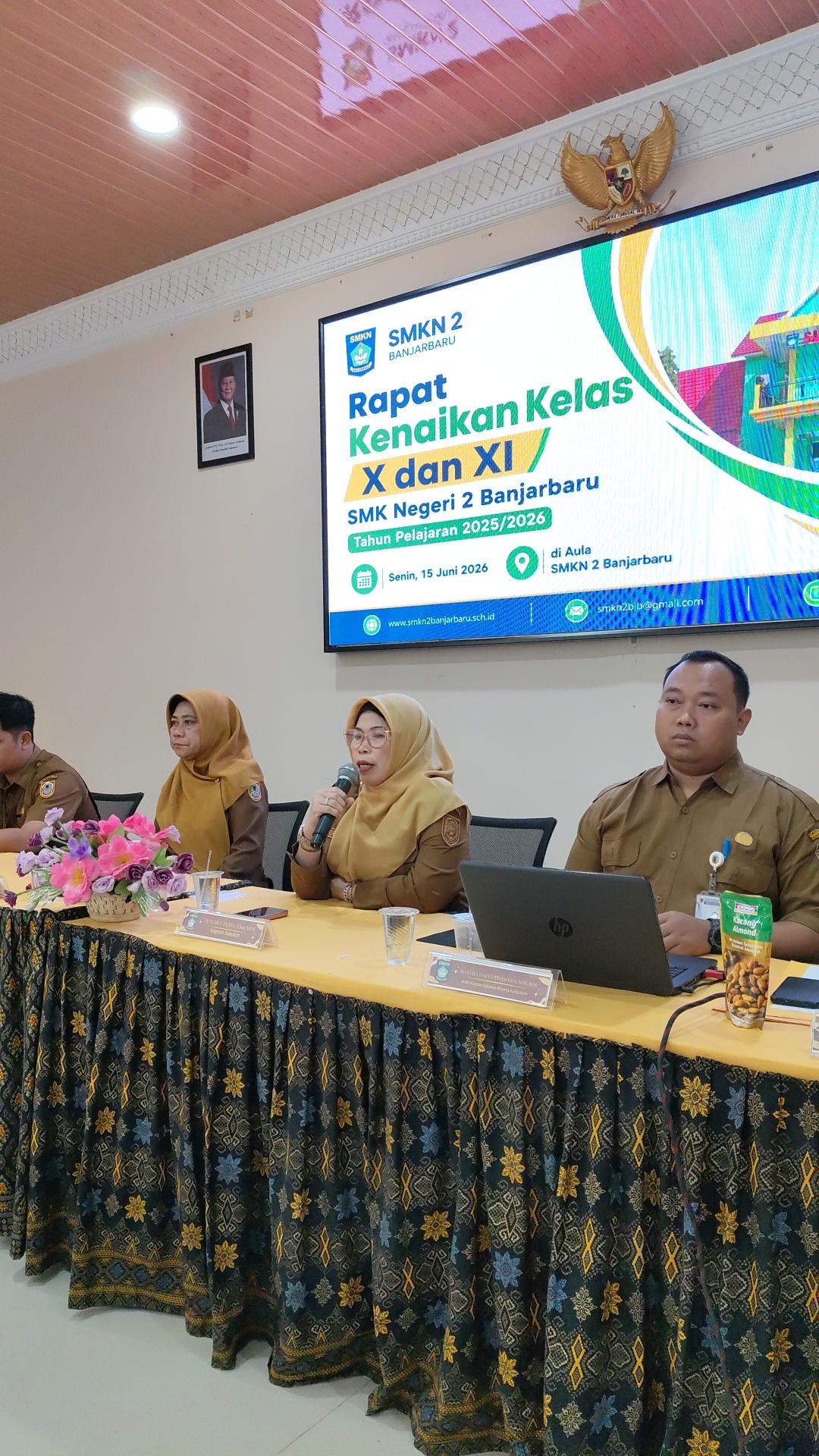 Rapat Kenaikan Kelas X dan XI SMKN 2 Banjarbaru.Tahun Pelajaran 2025/2026, Senin 15 Juni 2026.