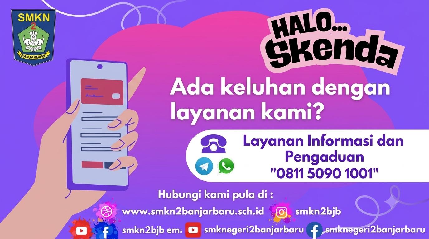 Tingkatkan Kualitas Layanan Publik, SMKN 2 Banjarbaru Resmi Luncurkan Kanal "Halo Skenda"